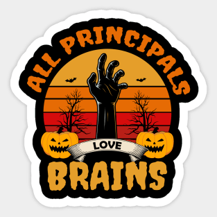 All principals love Brains Sticker